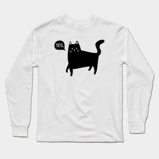 Black Cat Says Yes Long Sleeve T-Shirt